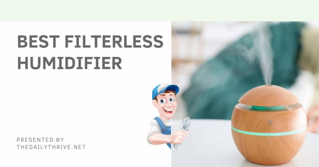 Best Filterless Humidifier For Your Home