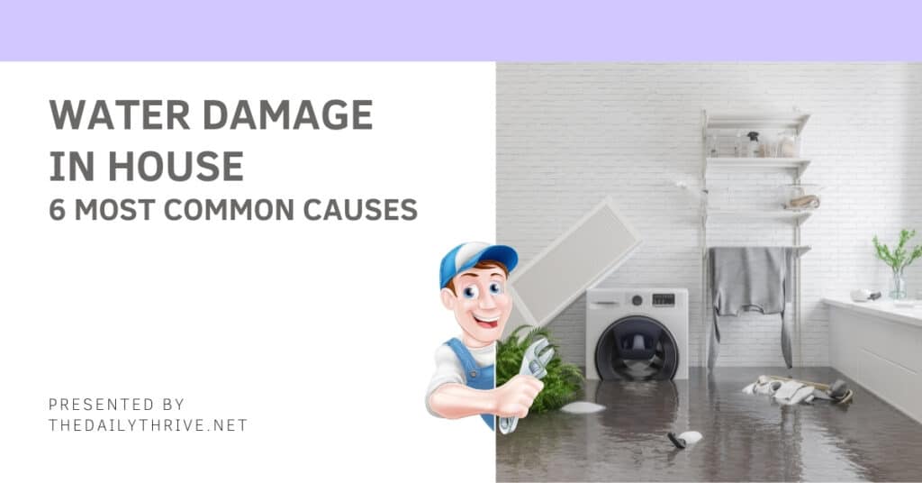 6 common causes of water damage in home
