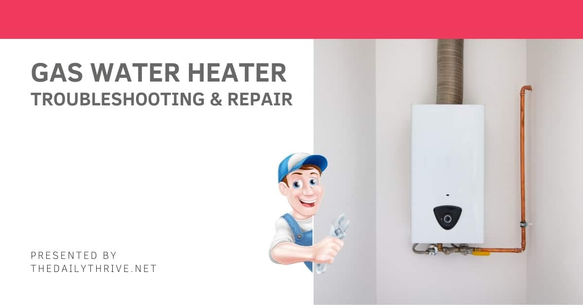 Gas Water Heater Troubleshooting & Repair