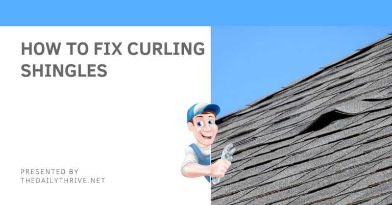 How To Fix Curling Shingles?