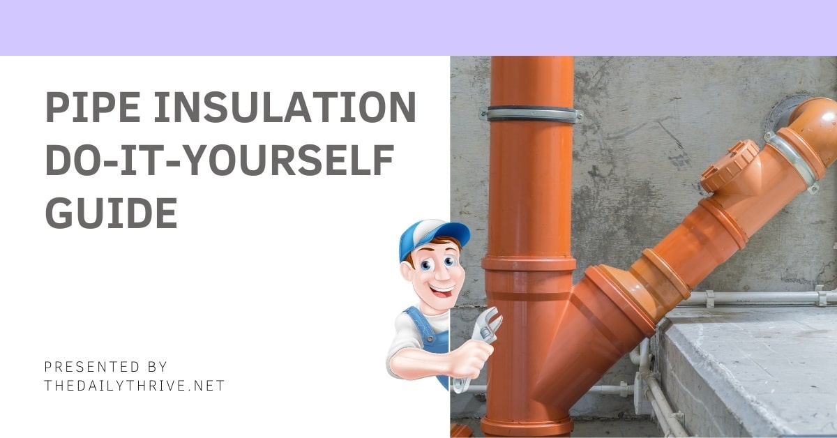 Pipe Insulation Do-it-Yourself Guide