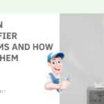 Common Humidifier Problems and How to Fix Them