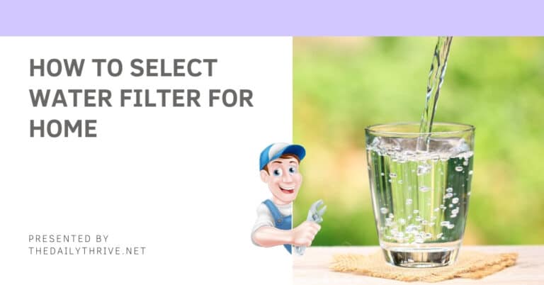 How To Select Water Filter For Home