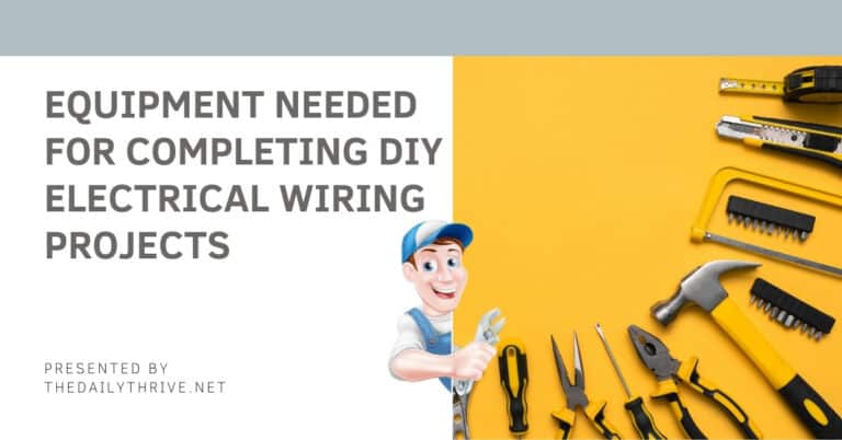 Safety Equipment Needed for Completing DIY Electrical Wiring Projects