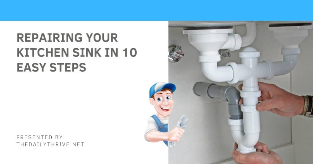 Repairing Your Kitchen Sink in 10 Easy Steps