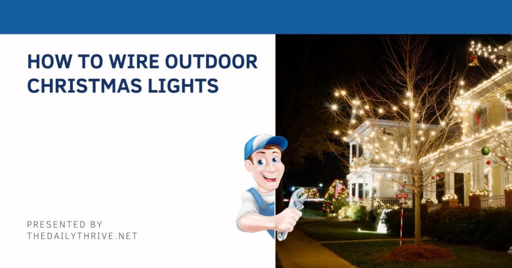 How To Wire Outdoor Christmas Lights