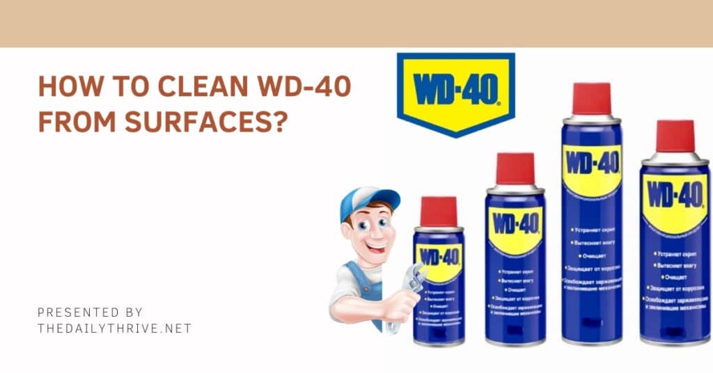 How to Clean WD-40 From Surfaces