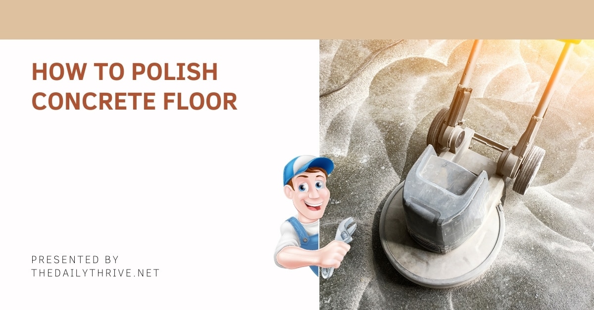 How to Polish Concrete Floors