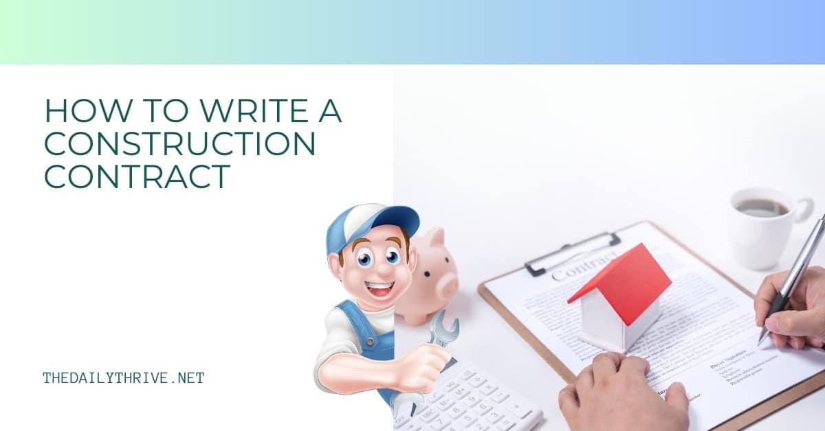 Construction Contracts: A Step-by-Step Guide to Drafting and Writing
